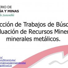 Cuba trabaja en 28 proyectos de búsqueda y evaluación de recursos minerales metálicos